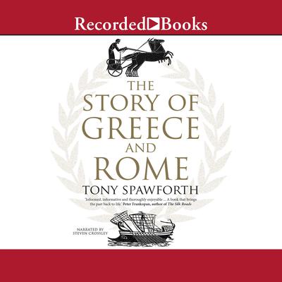 The Story of Greece and Rome by Tony Spawforth audiobook