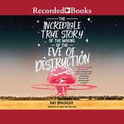 The Incredible True Story of the Making of the Eve of Destruction by  Amy Brashear audiobook