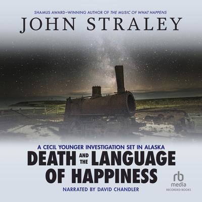 Death and the Language of Happiness by John Straley audiobook