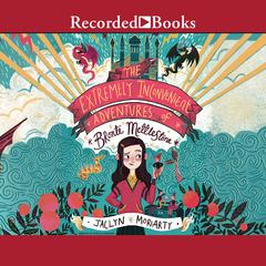 The Extremely Inconvenient Adventures of Bronte Mettlestone by Jaclyn Moriarty audiobook