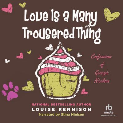 Love is a Many Trousered Thing by Louise Rennison audiobook