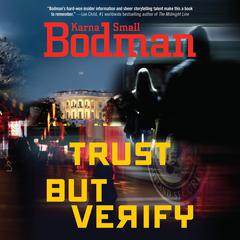 Trust But Verify by Karna Small Bodman audiobook