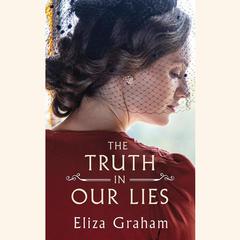 The Truth in Our Lies by Eliza Graham audiobook