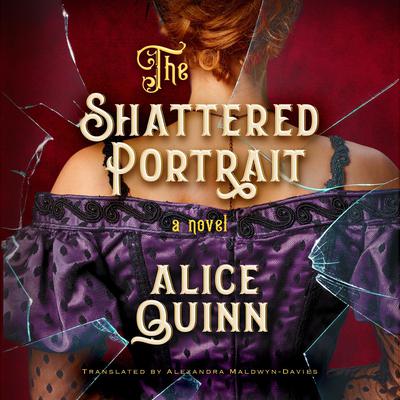 The Shattered Portrait by Alice Quinn audiobook