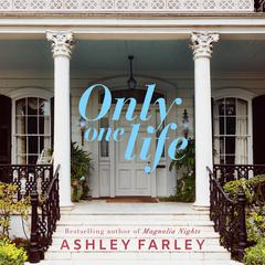 Only One Life by Ashley Farley audiobook