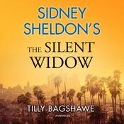 Sidney Sheldon’s The Silent Widow by  Tilly Bagshawe audiobook