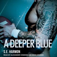A Deeper Blue by S.E. Harmon audiobook