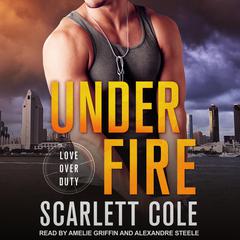 Under Fire by Scarlett Cole audiobook