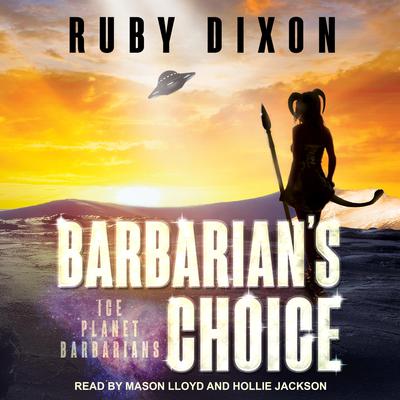 Barbarian's Choice by Ruby Dixon audiobook