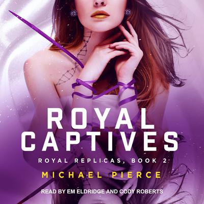 Royal Captives by Michael Pierce audiobook