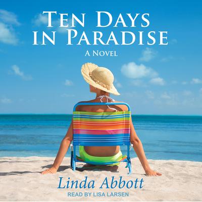 Ten Days In Paradise by Linda Abbott audiobook