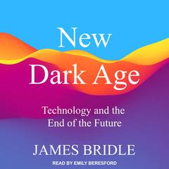 New Dark Age by James Bridle audiobook