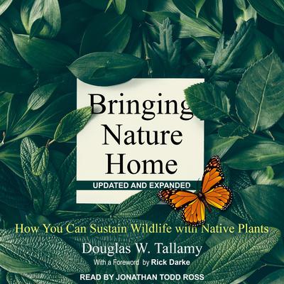Bringing Nature Home by Douglas W. Tallamy audiobook