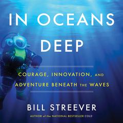 In Oceans Deep by Bill Streever audiobook