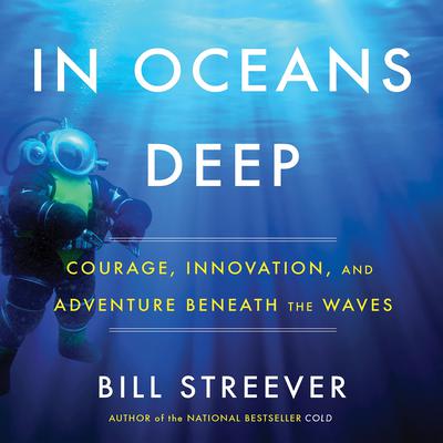 In Oceans Deep by Bill Streever audiobook