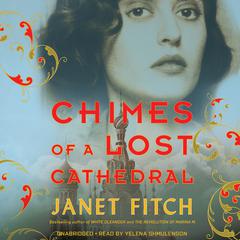 Chimes of a Lost Cathedral by Janet Fitch audiobook