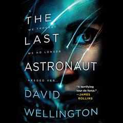 The Last Astronaut by David Wellington audiobook