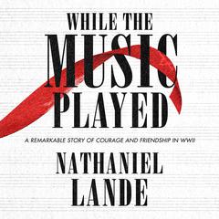 While the Music Played by Nathaniel Lande audiobook