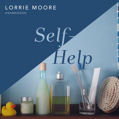 Self-Help by Lorrie Moore audiobook
