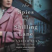 The Spies of Shilling Lane by  Jennifer Ryan audiobook