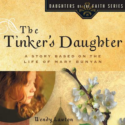The Tinker's Daughter by Wendy Lawton audiobook