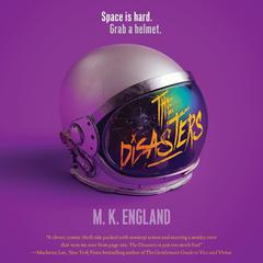 The Disasters by M. K. England audiobook