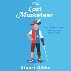 The Last Musketeer by Stuart Gibbs audiobook