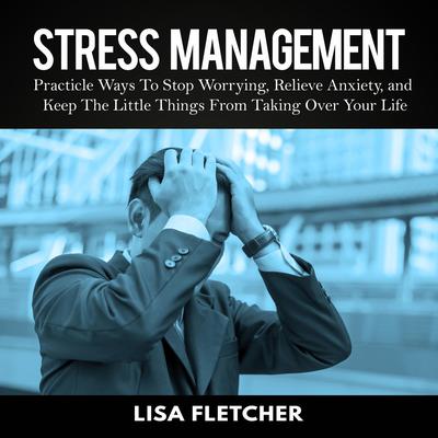 Stress Management by Lisa Fletcher audiobook