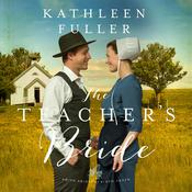 The Teacher's Bride by  Kathleen Fuller audiobook