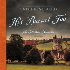 His Burial Too by Catherine Aird audiobook