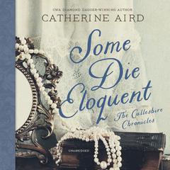 Some Die Eloquent by Catherine Aird audiobook