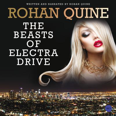 The Beasts of Electra Drive by Rohan Quine audiobook
