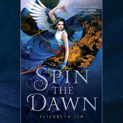 Spin the Dawn by Elizabeth Lim audiobook