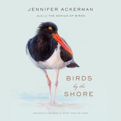 Birds by the Shore by Jennifer Ackerman audiobook