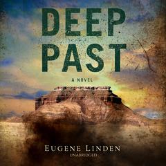 Deep Past by Eugene Linden audiobook
