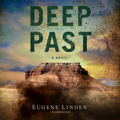 Deep Past by Eugene Linden audiobook
