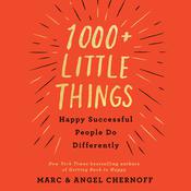 1000+ Little Things Happy Successful People Do Differently by  Marc Chernoff audiobook