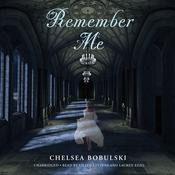 Remember Me by  Chelsea Bobulski audiobook