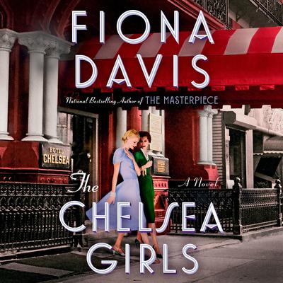 The Chelsea Girls by Fiona Davis audiobook