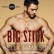 Big Stick by  Kelly Jamieson audiobook