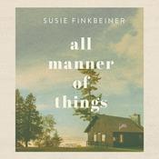 All Manner of Things by  Susie Finkbeiner audiobook
