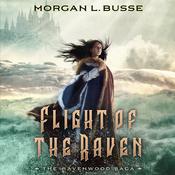 Flight of the Raven by  Morgan L. Busse audiobook