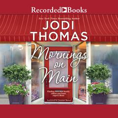 Mornings on Main by Jodi Thomas audiobook