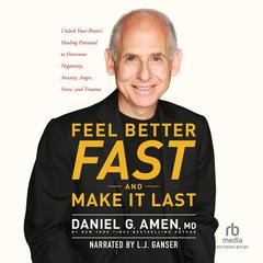 Feel Better Fast and Make It Last by Daniel G. Amen audiobook
