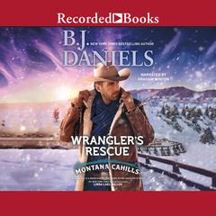 Wrangler's Rescue by B. J. Daniels audiobook