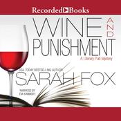 Wine and Punishment by  Sarah Fox audiobook