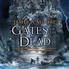 Gates of the Dead by James A. Moore audiobook