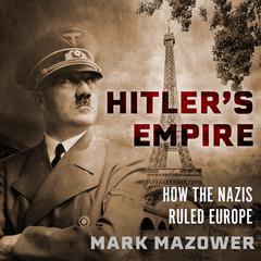 Hitler's Empire by Mark Mazower audiobook