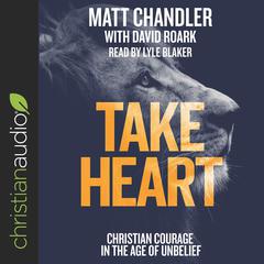 Take Heart by Matt Chandler audiobook