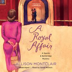 A Royal Affair by Allison Montclair audiobook